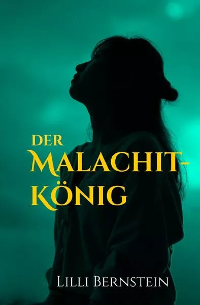 Cover: Der Malachitkönig