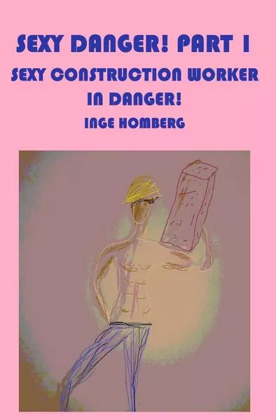 Sexy Danger! Part 1