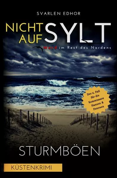 Cover: Mord im Rest des Nordens / NICHT AUF SYLT - Mord im Rest des Nordens [Küstenkrimi] Band 6: Sturmböen - Buchhandelsausgabe