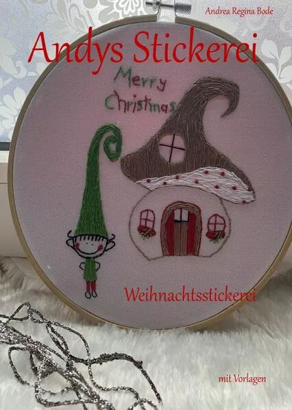 Cover: Andys Stickerei - Weihnachtsstickerei I