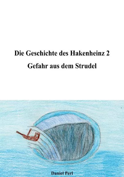 Die Geschichte des Hakenheinz / Die Geschichte des Hakenheinz 2 Gefahr aus dem Strudel</a>