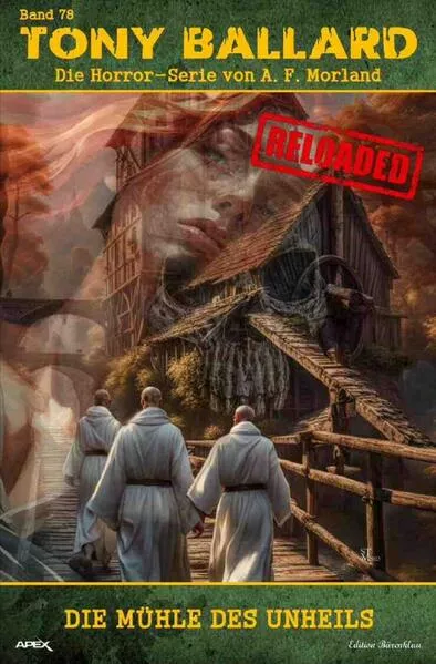 Cover: Tony Ballard - Reloaded, Band 78: Die Mühle des Unheils
