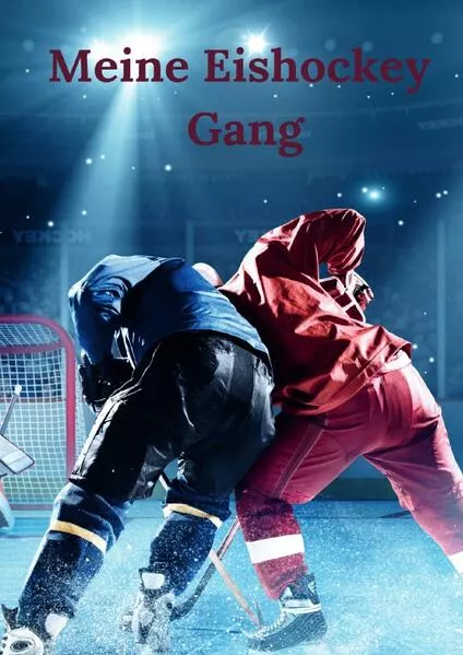 Cover: Meine Eishockey Gang