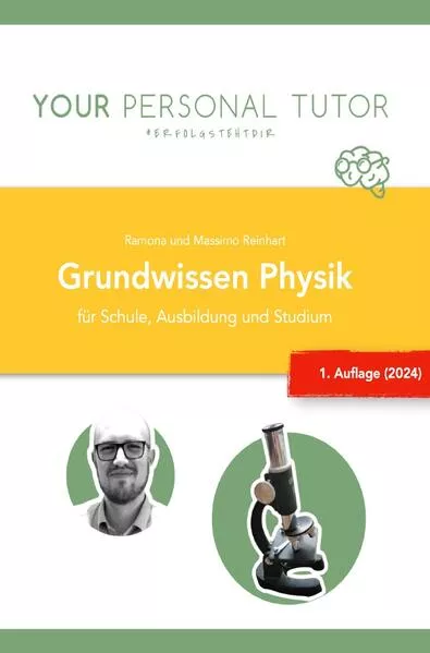 Cover: Grüne Reihe - Naturwissenschaftliches Grundwissen für Schule und Studium / Grundwissen Physik für Schule, Ausbildung und Studium