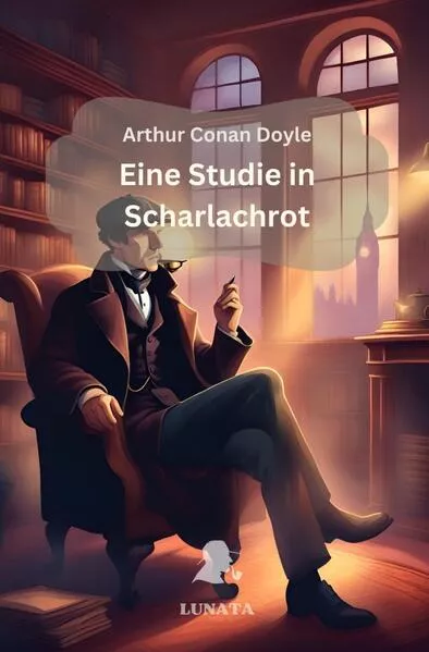 Cover: Sherlock Holmes / Sherlock Holmes: Eine Studie in Scharlachrot