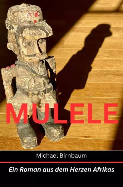 Cover: MULELE - Ein Roman aus dem Herzen Afrikas