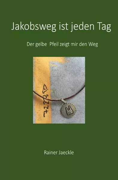 Cover: Jakobsweg ist jeden Tag