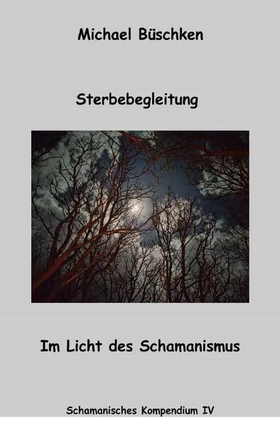 Cover: Schamanisches Kompendium / Sterbebegleitung