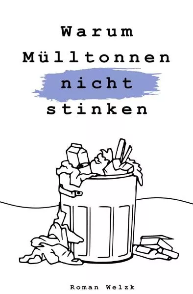 Cover: Warum Mülltonnen nicht stinken - 2. Auflage