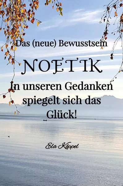 Das (neue) Bewusstsein NOETIK