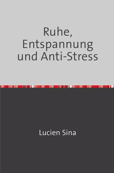 Cover: Ruhe, Entspannung und Anti-Stress
