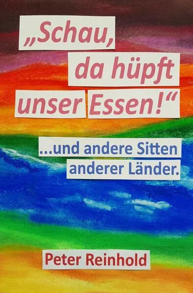 Cover: Schau, da hüpft unser Essen!