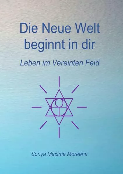 Cover: Die Neue Welt beginnt in dir