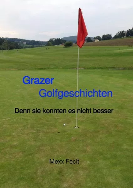 Cover: Grazer Golfgeschichten