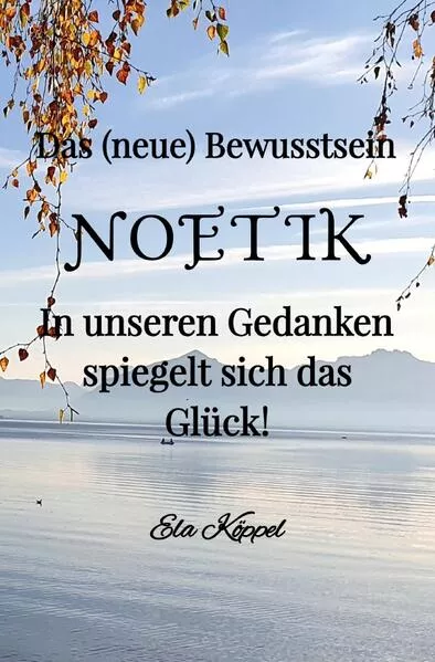 Das (neue) Bewusstsein NOETIK</a>