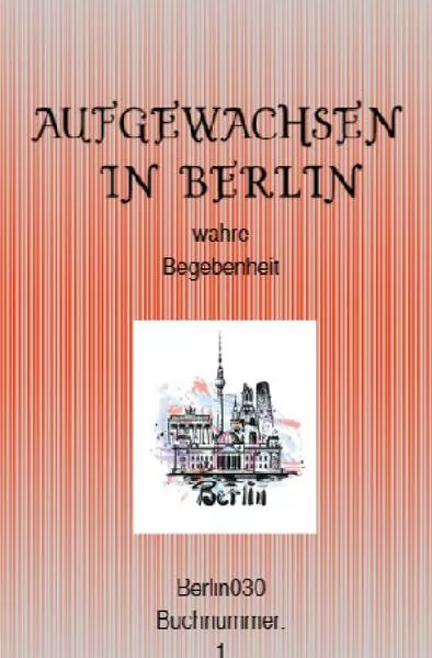 Cover: aufgewachsen in Berlin