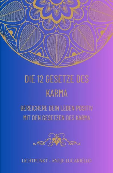Cover: Die 12 Gesetze des Karma