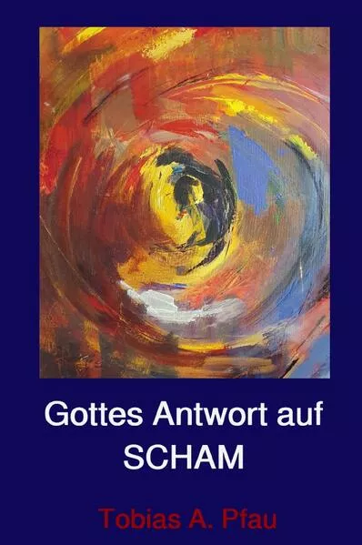 Cover: Gottes Antwort auf SCHAM