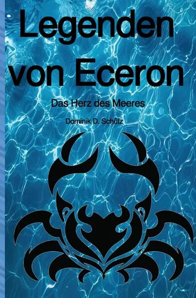 Cover: Legenden von Eceron / Legenden von Eceron, Das Herz des Meeres