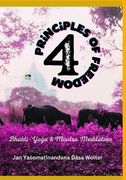 Cover: Wisdom of Veda &amp; Yoga / 4 Principles of Freedom