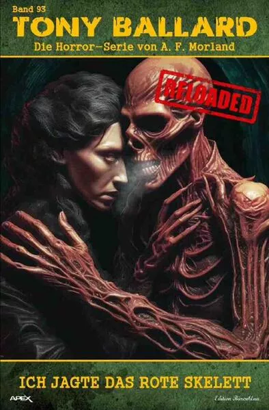 Cover: Tony Ballard - Reloaded, Band 93: Ich jagte das rote Skelett