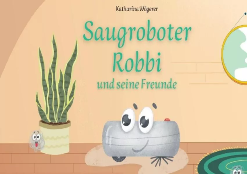 Cover: Saugroboter Robbi und seine Freunde