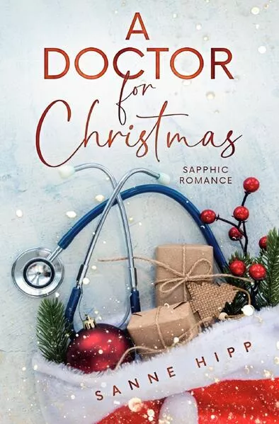 Doctor Evie Ross: Unexpected Love / A Doctor for Christmas: Sapphic Romance
