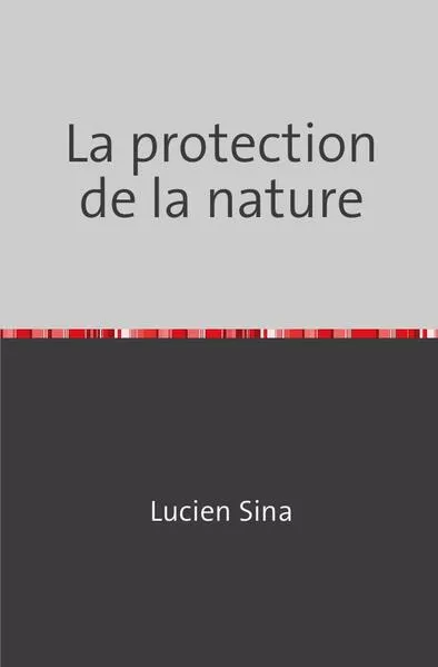 Cover: La protection de la nature