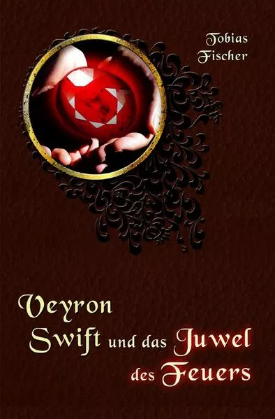 Cover: Veyron Swift und das Juwel des Feuers