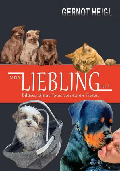 MEIN LIEBLING • Teil 1 • Bildband mit Fotos von euren Tieren