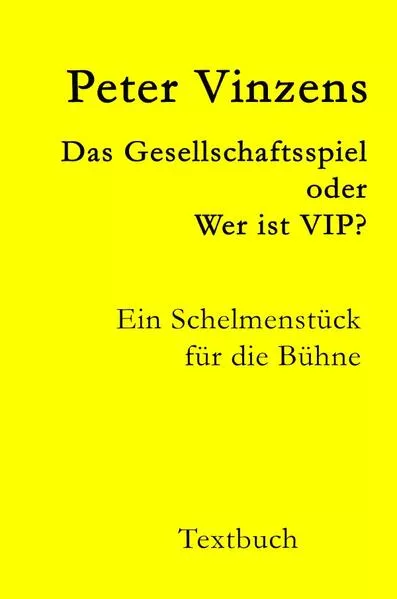 Das Gesellschaftsspiel - oder - Wer ist VIP?