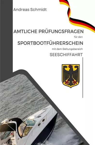Cover: Amtliche Prüfungsfragen für den Sportbootführerschein mit dem Geltungsbereich Seeschifffahrtsstraßen