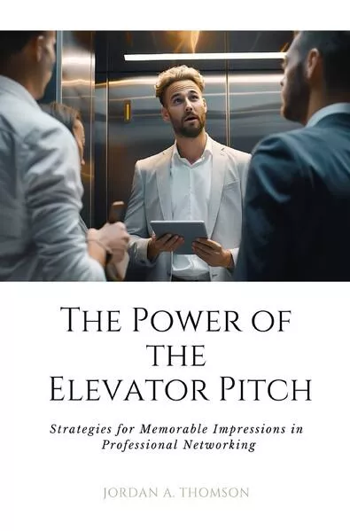 The Power of the Elevator Pitch</a>