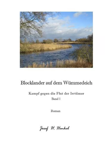 Cover: Blocklander auf dem Wümmedeich - Kampf gegen die Flut der Irrtümer - Band 1