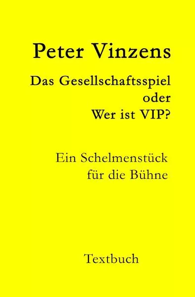 Cover: Das Gesellschaftsspiel - oder - Wer ist VIP?