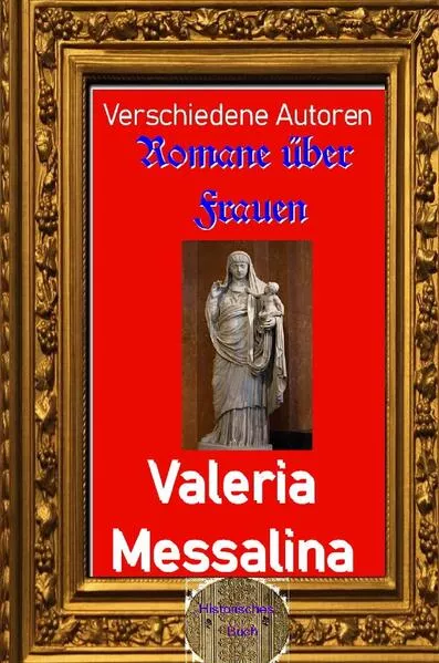 Cover: Romane über Frauen / Romane über Frauen, 29. Valeria Messalina