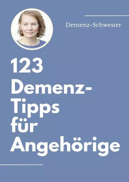 Cover: 123 Demenz-Tipps für Angehörige