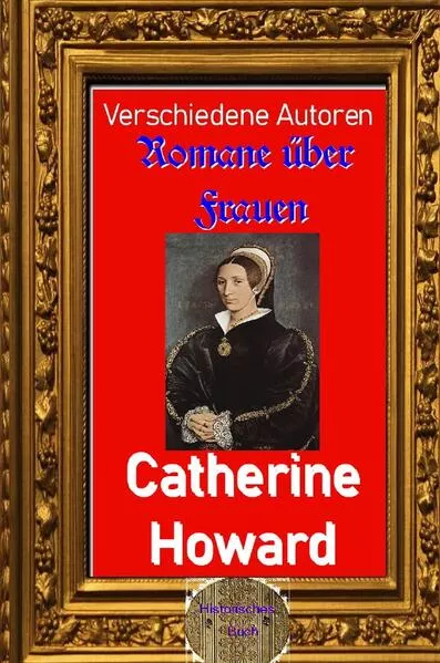 Cover: Romane über Frauen / Romane über Frauen, 31.Catherine Howard