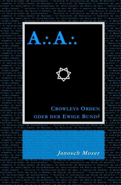 Cover: A⸫A⸫ – Crowleys Orden oder der Ewige Bund?