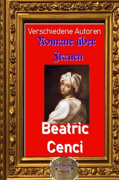 Romane über Frauen / Romane über Frau, 32. Beatric Cenci</a>