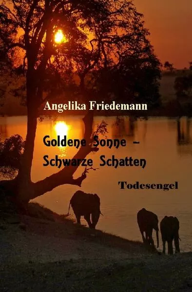 Cover: Goldene Sonne-Schwarze Schatten