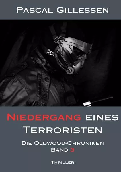 Die Oldwood-Chroniken / Die Oldwood-Chroniken 3: Niedergang eines Terroristen</a>