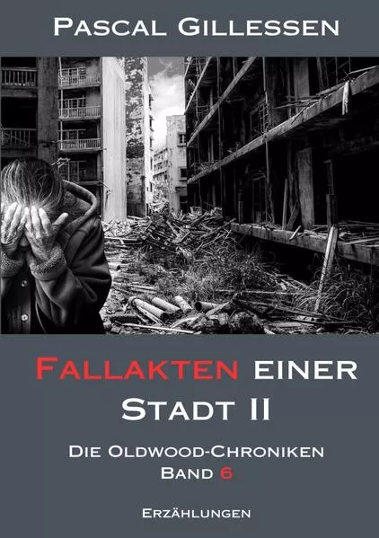 Die Oldwood-Chroniken / Die Oldwood-Chroniken 6: Fallakten einer Stadt II</a>