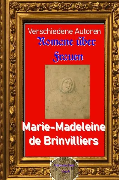 Cover: Romane über Frauen / Romane über Frauen, 35. Marie-Madeleine de Brinvilliers