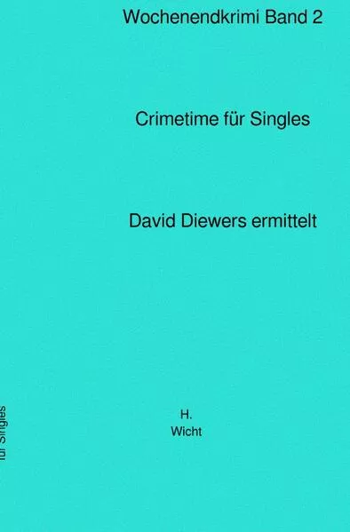 Cover: Wochenendkrimis David Diewers ermittelt / Wochenendkrimi Band 1 CLIP 1,7 DAVID DIEWERS ERMITTELT