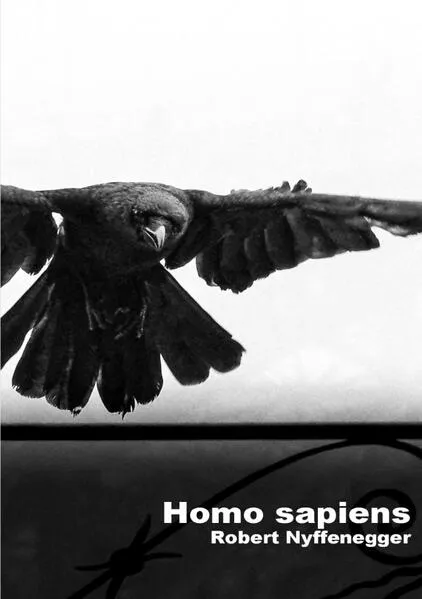 Cover: Gedichte von Robert Nyffenegger / Homo Sapiens