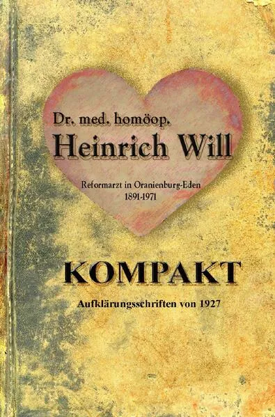 Cover: Dr. med. homöop. Heinrich Will - KOMPAKT