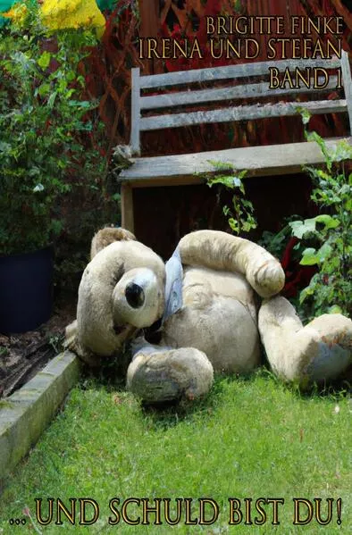 Cover: Irena und Stefan / ...und Schuld bist du