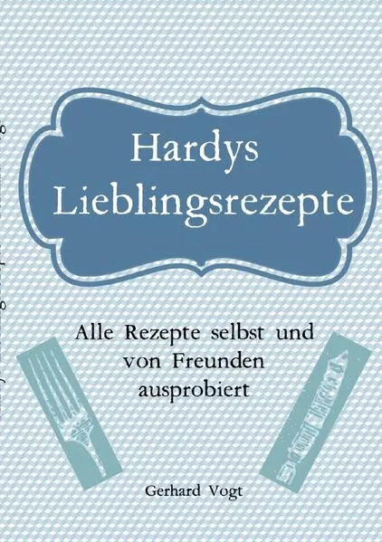 Cover: Hardy's Lieblings Rezepte