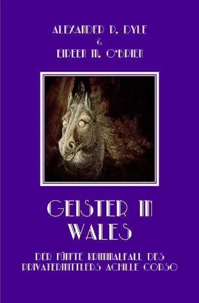 Cover: Ein Kriminalfall des Privatermittlers Achille Corso / Geister in Wales